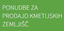 Objave ponudb za prodajo kmetijskih zemljišč